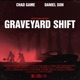 Graveyard Shift Single