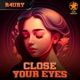 Close Your Eyes Single