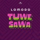 Tuwe Sawa Single
