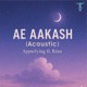 Ae Aakash feat Rimi Acoustic Single