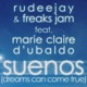 Suenos Dreams Can Come True feat Marie Claire D Ubaldo Single