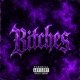 Bitches feat BAAG 29 Single