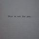 This Is Not For You Single