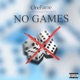No Games feat LebaneseTweety Single