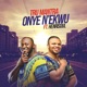 Onye Nekwu feat Henrisoul Single