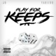 Play For Keeps feat Yakeebo Single