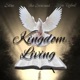 Kingdom Living feat Issa Rebel the Servant Single