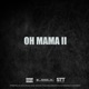 Oh Mama II Single