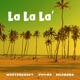 La La La feat Phyno Selebobo Single