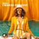 I Waked for Love Single