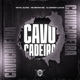 Cavucadeira Single
