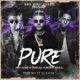 Pure feat Bad Bunny Bryant Myers Ez El Ezeta DJ Luian Single