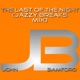 The Last of the Night Jazzy Breaks Mix Single