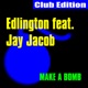 Make a Bomb Club Edition feat Jay Jacob Single