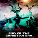 End Of The Christian Era Single