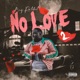 No Love 2
