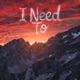 I Need To Single