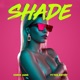 Shade feat TT the Artist Single