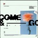 Come Go feat Laurell Single