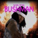 Bushman Single