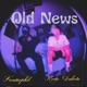 Old news feat Koda dakota Single