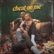 Cheat On Me Single