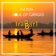 Aatma Soul of Ganges feat Mithun Bairagi Single