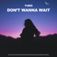 Don t Wanna Wait Single