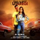 Pyaar Ka Bhoot Utaregi DJ Remix Single