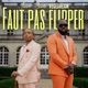 Faut pas flipper feat Vegedream Single