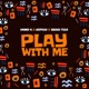 Play With Me feat Berri Tiga Hotkid Single