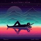 An Electronic Dream feat LoFi PiLi Single