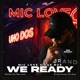 WE READY feat Mic Love X Gus Bus Single