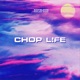 Chop Life feat Kudjoe Daze Single
