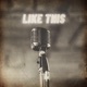 Like This Single