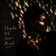 Shade Of Your Mind Single