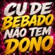 Cu de Bebado Não Tem Dono Single