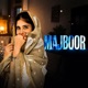 Majboor Single