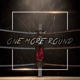One More Round