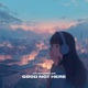 Good Not Here Single