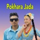 Pokhara Jada EP