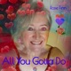 All You Gotta Do feat John Marcangelo Tom Tyson Single