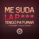 Me Suda la P Tengo Pa fumar Single