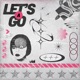 LET S A GO Single