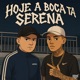 Hoje A Boca Ta Serena Single