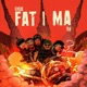 Fat I Ma feat RH Single