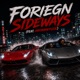 FORIEGN SIDEWAYS feat AwonMnyuzik Single