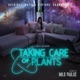 Taking Care of Plants Original Motion Picture Soundtrack