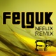 Felguk Neelix Remix EP