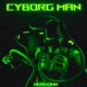 Cyborg Man Single